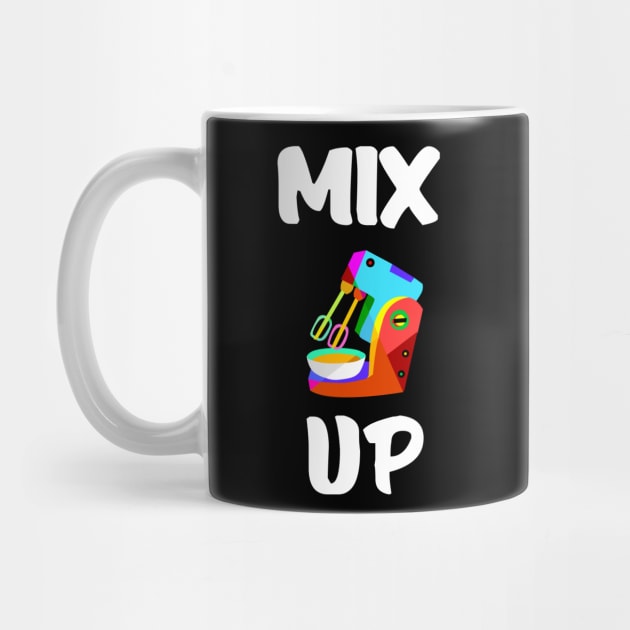 Mix it up by Aleksandar NIkolic